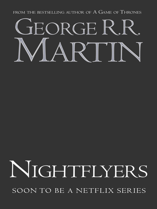 Title details for Nightflyers by George R. R. Martin - Available